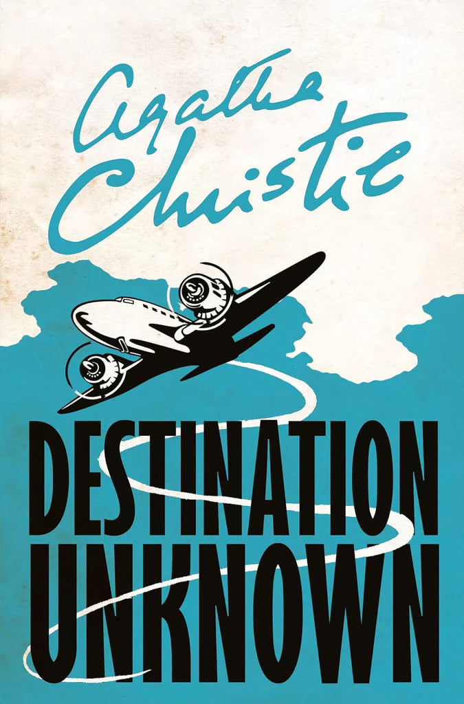 DESTINATION UNKNOWN by Agatha Christie
