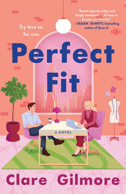 Perfect Fit: A Novel by Clare Gilmore