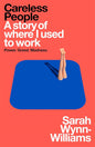Careless People: A story of where I used to work by Sarah Wynn-Williams