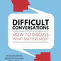 DIFFICULT CONVERSATIONS by Sheila Heen , Douglas Stone