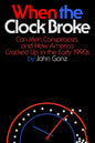 WHEN THE CLOCK BROKE by John Ganz