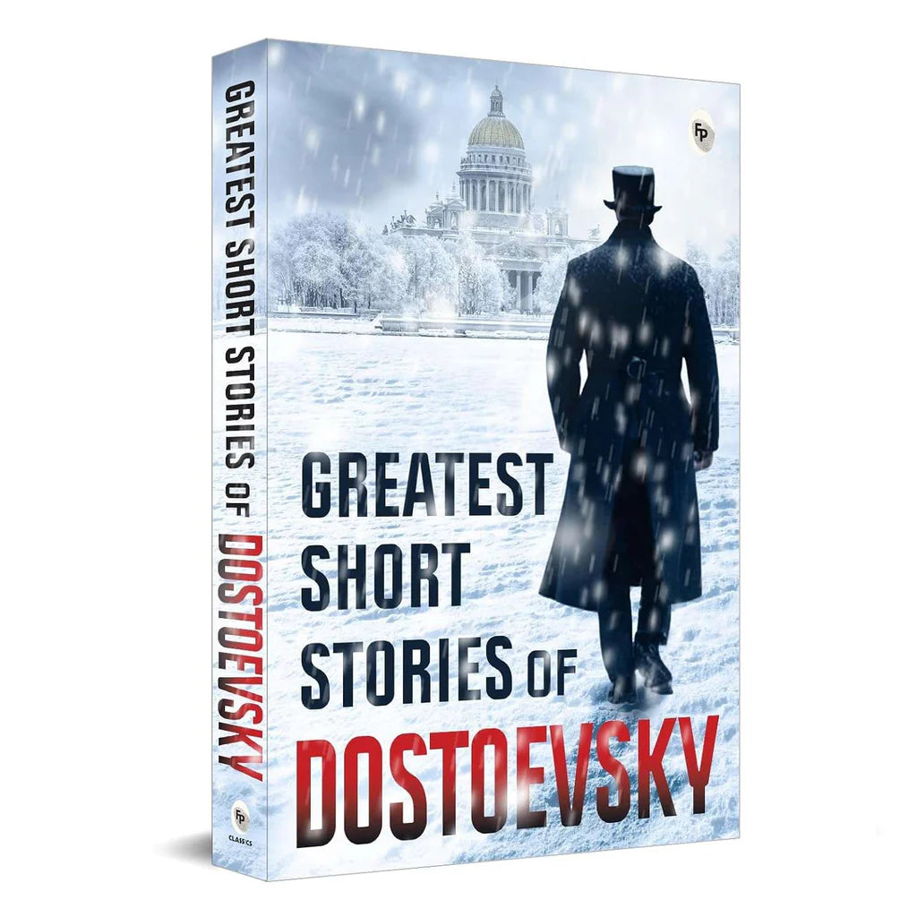 Greatest Short Stories of Dostoevsky by Fyodor Dostoevsky