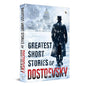 Greatest Short Stories of Dostoevsky by Fyodor Dostoevsky