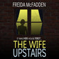 The Wife Upstairs by Freida Mcfadden