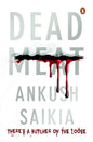 Dead Meat by Ankush Saikia
