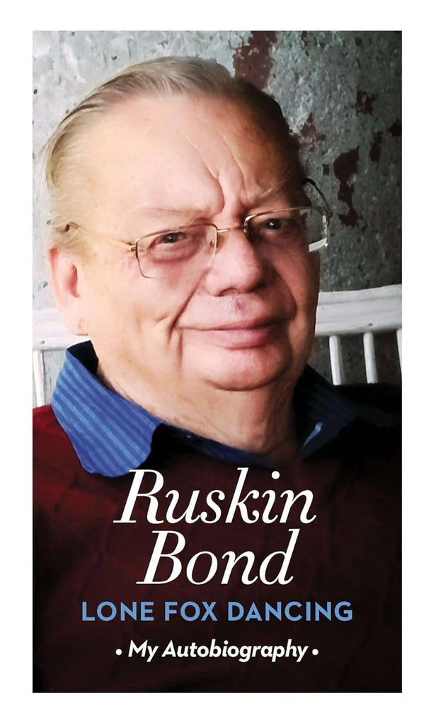 Lone Fox Dancing: My Autobiography by Ruskin Bond