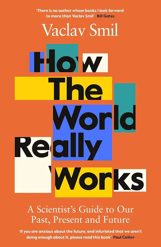 How the World Really Works by Vaclav Smil