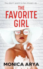 The Favorite Girl : A gripping psychological thriller by Monica Arya