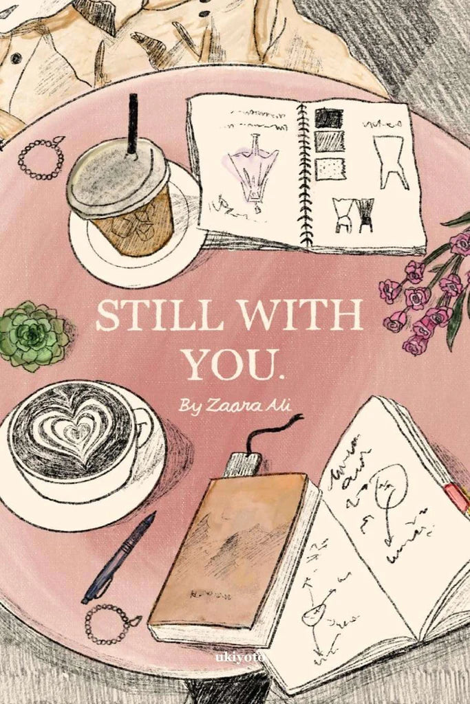 Still with you by Zaara Ali