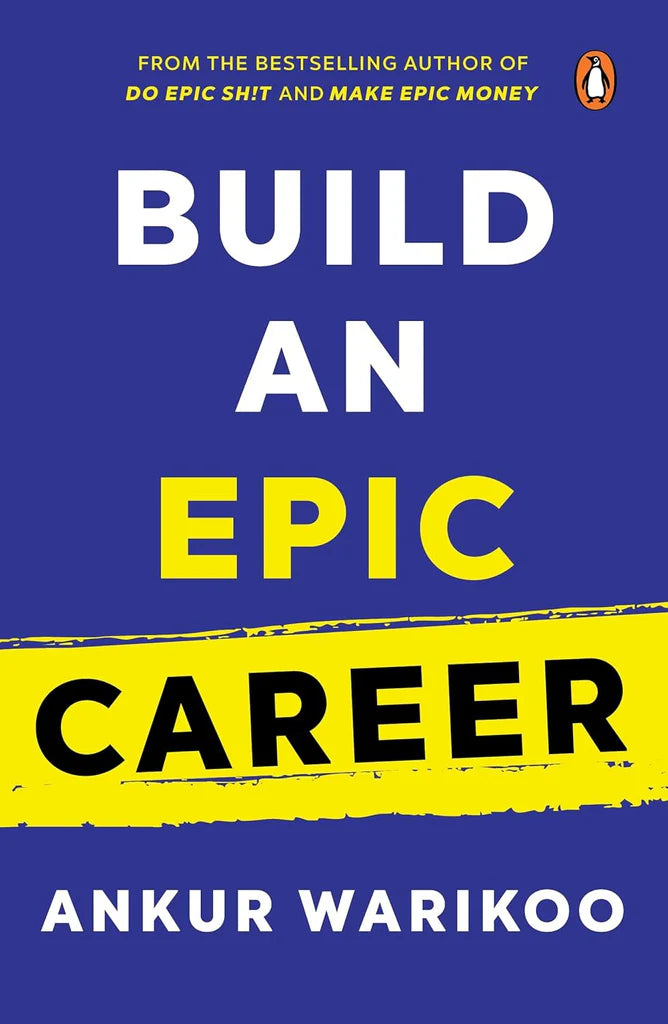 Build an Epic Career by Ankur Warikoo