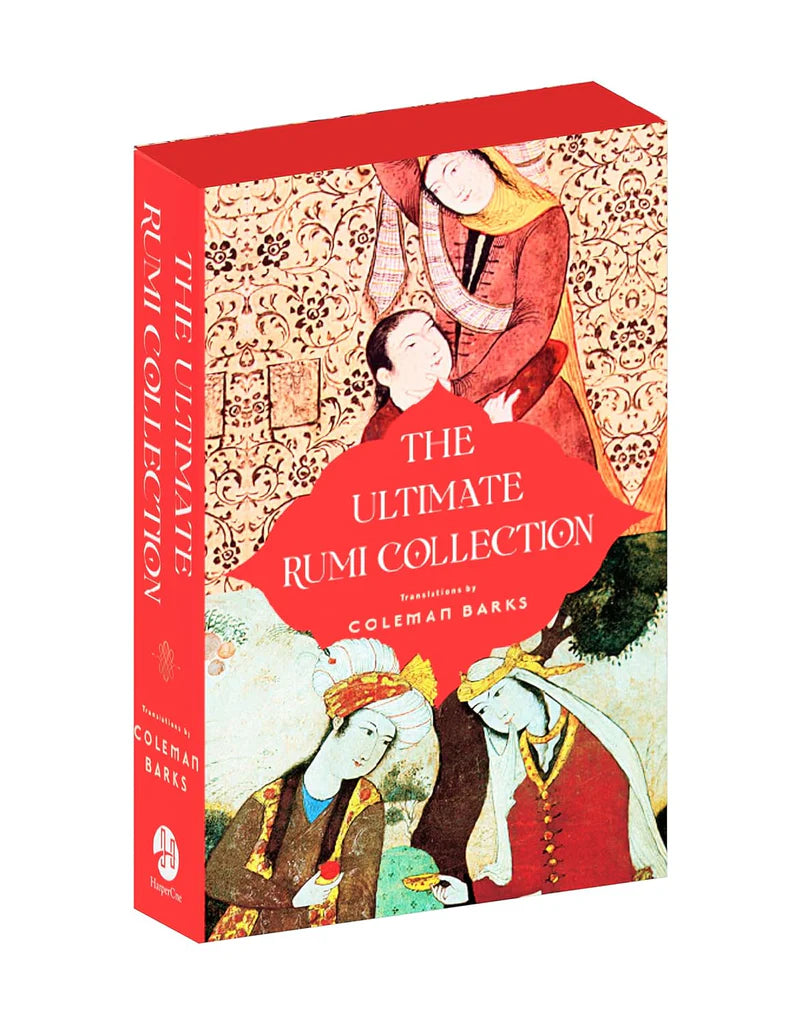 The Ultimate Rumi Collection (Boxset of 3 Books) : Essential Rumi, Rumi: Bridge to the Soul, Rumi : The Book of Love by Coleman Barks