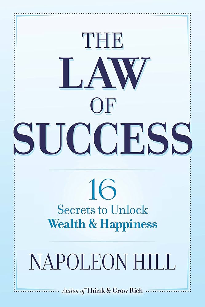 THE LAW & SUCCESS 16 Secrets to Unlock Wealth & Happiness by Napoleon Hill