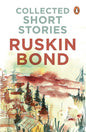 COLLECTED SHORT STORIES by Ruskin Bond