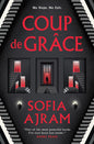 Coup De Grâce by Sofia Ajram