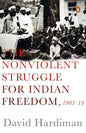 The Non-Violent Struggle for Freedom by Hardiman David