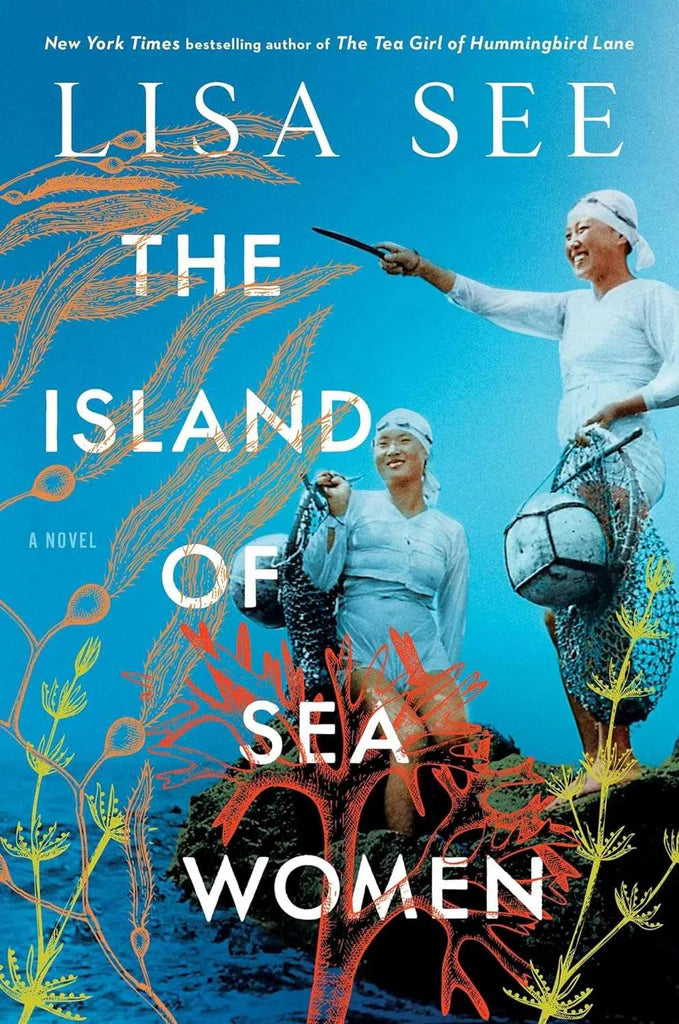 The Island of Sea Women: A Novel by Lisa See