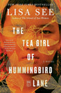 The Tea Girl of Hummingbird Lane: A Novel by Lisa See