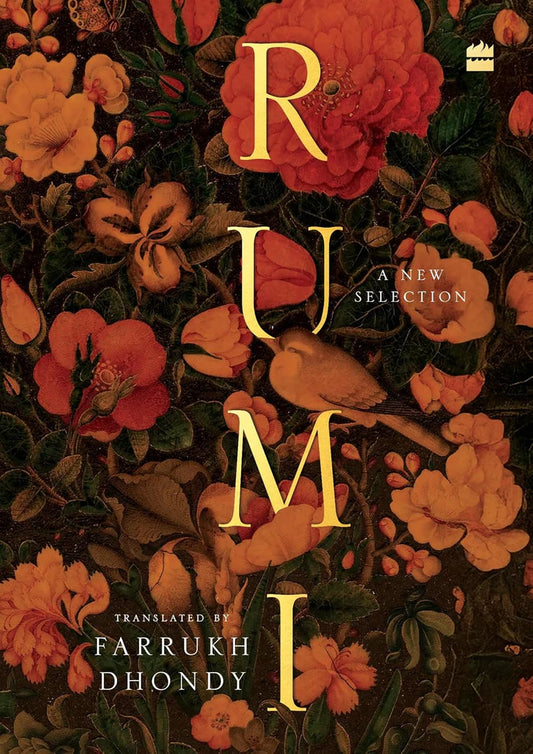 Rumi : A New Selection by Farrukh Dhondy