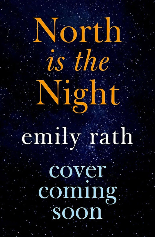 North is the Night: The Tuonela Duet book 1 by Emily Rath