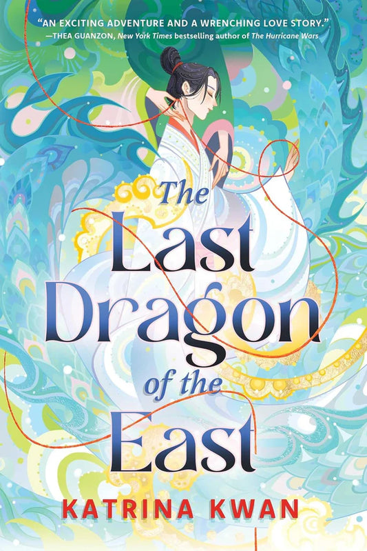 The Last Dragon of the East by Katrina Kwan