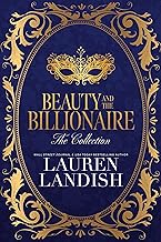 Beauty and the Billionaire: The Collection by Lauren Landish , Valorie Clifton, et al.