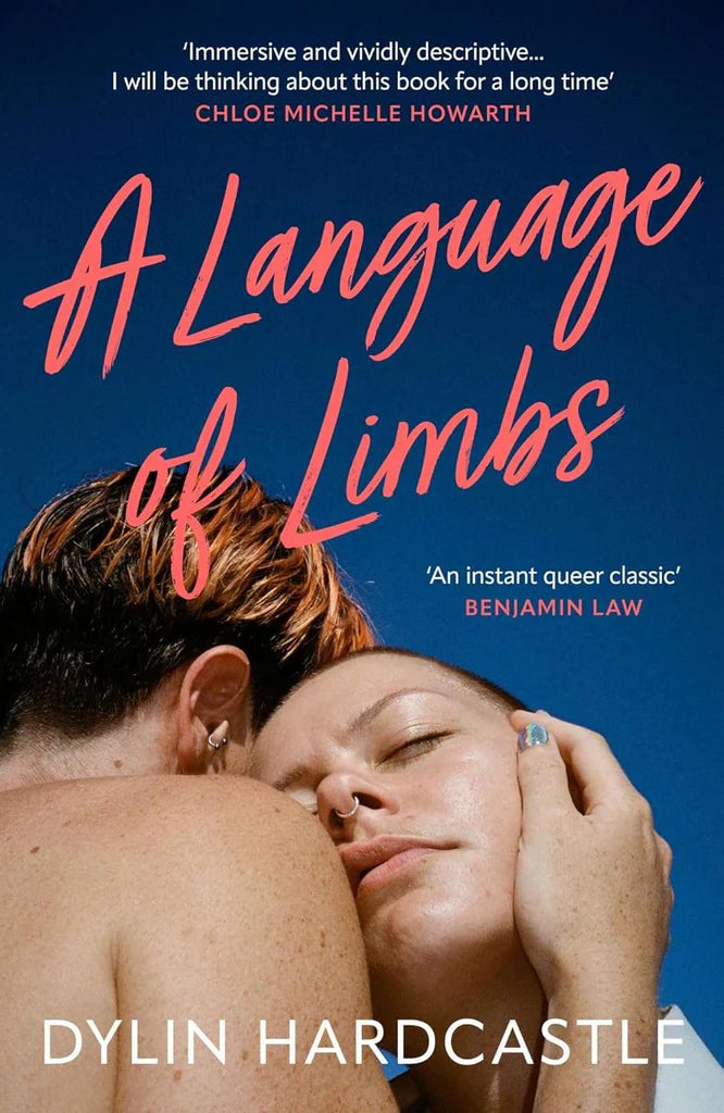 A Language of Limbs: A sapphic love story celebrating queer life by Dylin Hardcastle