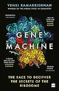 Gene Machine by Venki Ramakrishnan