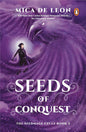 Seeds of Conquest by Mica De Leon