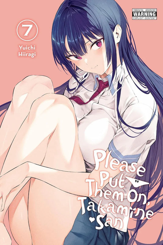 Please Put Them On, Takamine-san, Vol. 7 (Please Put Them On, Takamine-san, 7) by Yuichi Hiiragi