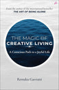 The Magic of Creative Living by Renuka Gavrani