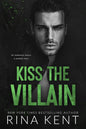 Kiss The Villain by Rina Kent