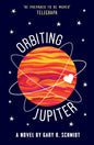 Orbiting Jupiter by Gary D. Schmidt (Author)