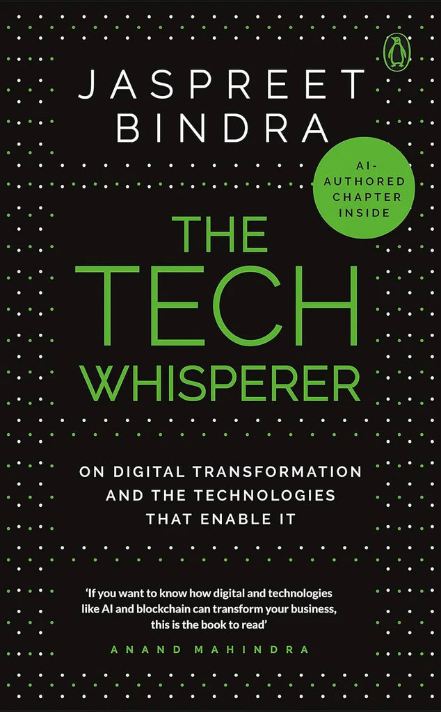 The Tech Whisperer: On Digital Transform: On Digital Transformation and the Technologies that Enable It by Jaspreet Bindra