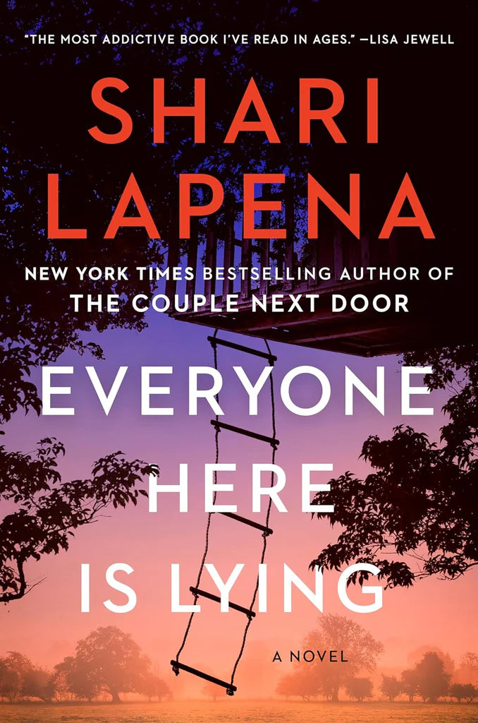 Everyone Here Is Lying: A Novel by Shari Lapena (Author)