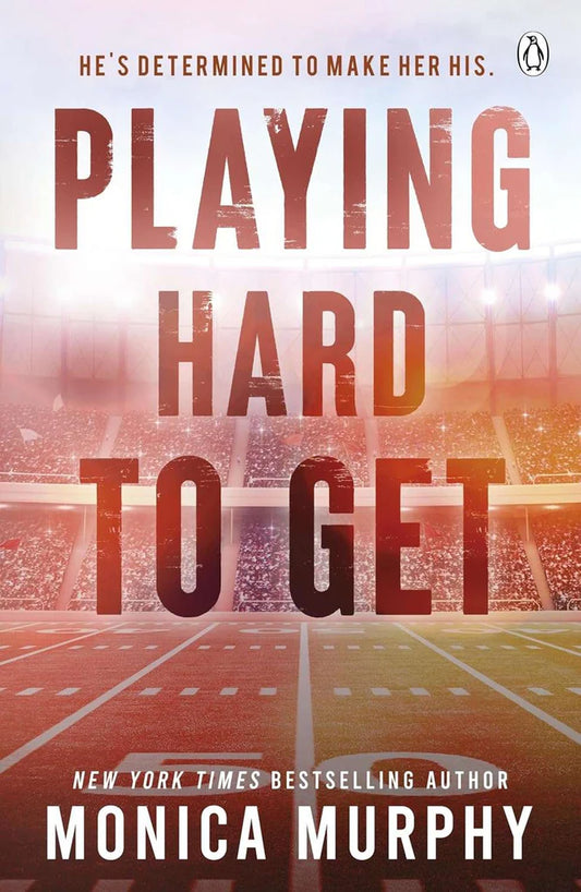 Playing Hard To Get by Monica Murphy