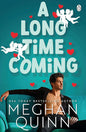 A Long Time Coming by Meghan Quinn