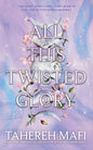 This Woven Kingdom — All This Twisted Glory by Tahereh Mafi