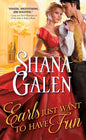 Earls Just Want to Have Fun (Covent Garden Cubs Book 1) by Shana Galen