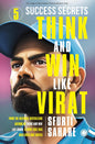 Think and Win Like Virat: 5 Success Secrets by Sfurti Sahare