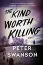 The Kind Worth Killing: A Novel by Peter Swanson