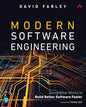 Modern Software Engineering: An Engineering Discipline for Software in the Age of Agile Development and Continuous Delivery by David Farley