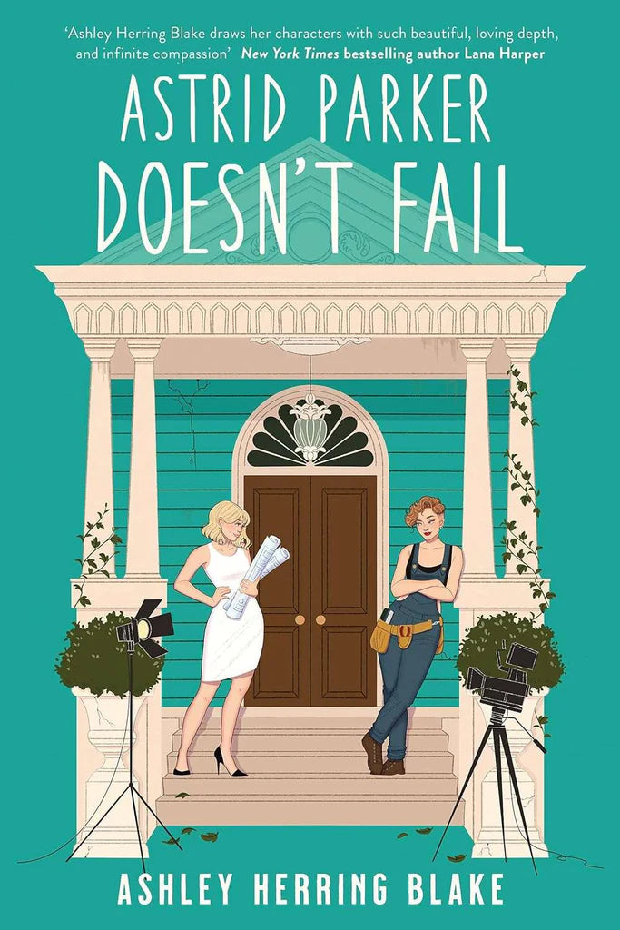 ASTRID PARKER DOESN'T FAIL by Ashley Herring Blake