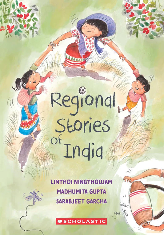 Regional Stories Of India – Part #02 by Sarabjeet Garcha Linthoi Ningthoujam, Madhumita Gupta (Author)