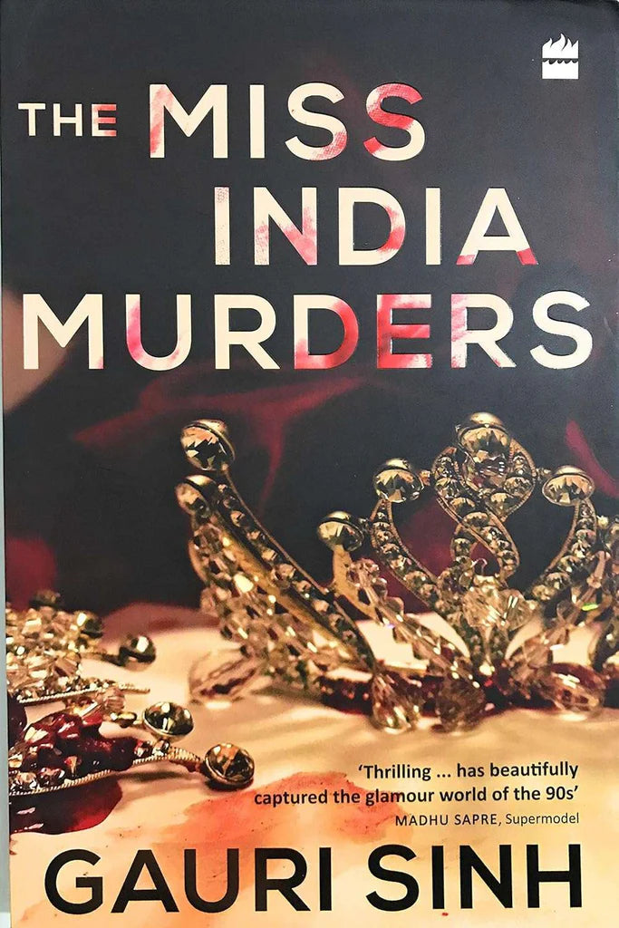The miss india murders by gauri singh