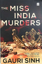 The miss india murders by gauri singh