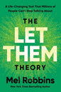 The Let Them Theory: A Life-Changing Tool That Millions of People Can't Stop Talking About by Mel Robbins