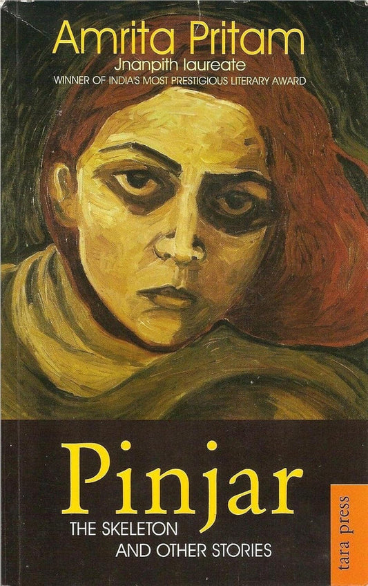 Pinjar: The Skeleton and Other Stories by Amrita Pritam