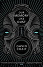 Our Memory Like Dust by Gavin Chait