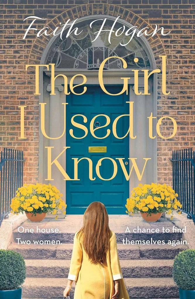 The Girl I Used to Know by Faith Hogan