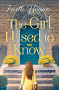 The Girl I Used to Know by Faith Hogan